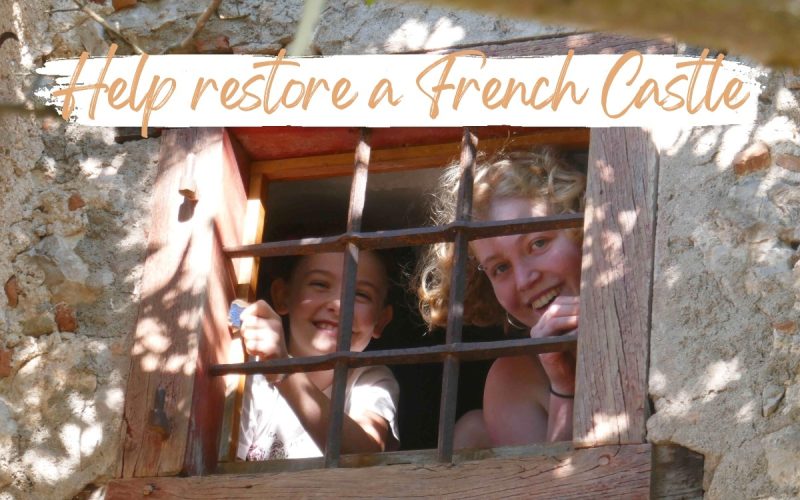 Volunteering in a Medieval Castle France: Live & Restore