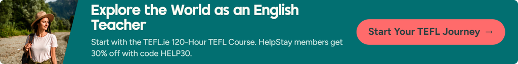 Explore the world as an English teacher with the TEFL.ie 120-Hour TEFL Course. HelpStay members get 30% off with code HELP30.